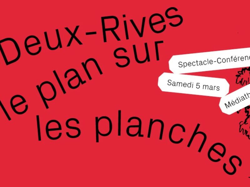 Spectacle-Conférence le Samedi 05 Mars à la Médiathèque André Malraux - Deux-Rives le plan sur les planches