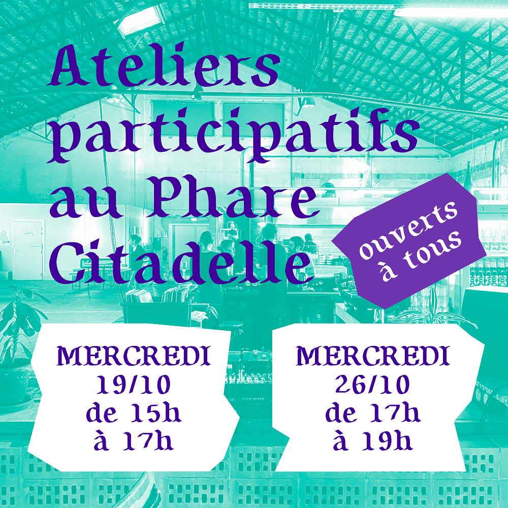 Les ateliers participatifs de PDR 5 investissent Phare Citadelle
