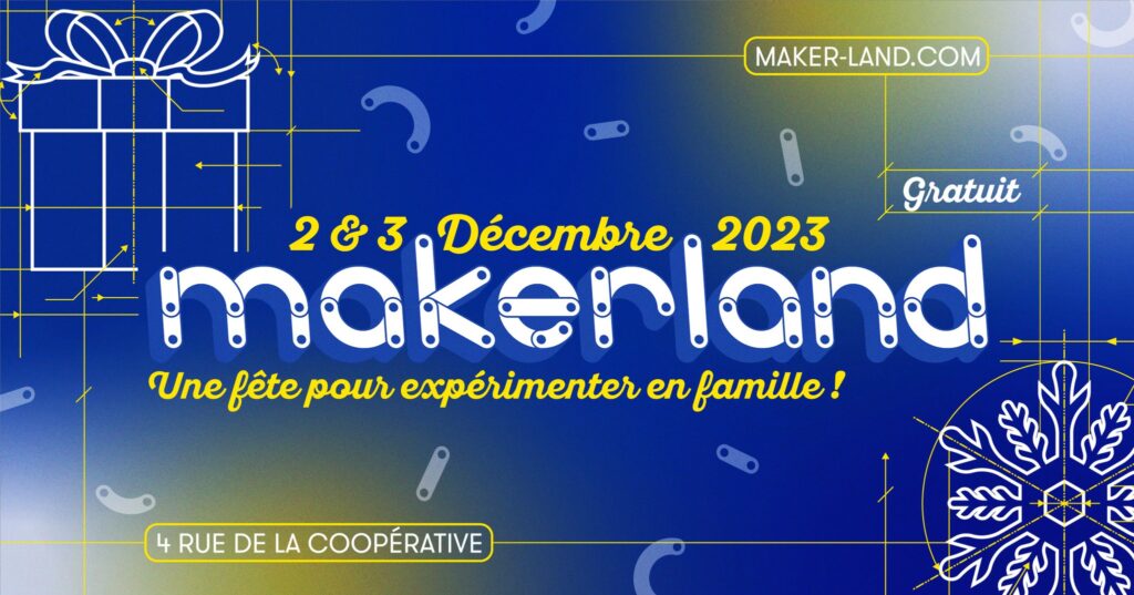 Le makerland festival se tiendra les 2 et 3 décembre 2023 à Strasbourg.