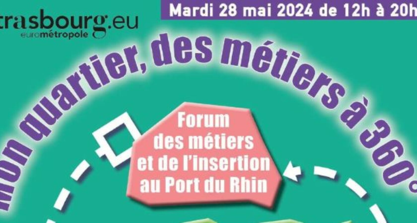 Le Forum des métiers et de l'insertion au Port du Rhin le mardi 28 mai 2024 de 12h à 20h.